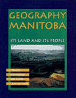 Geography of Manitoba: Its Land and Its People