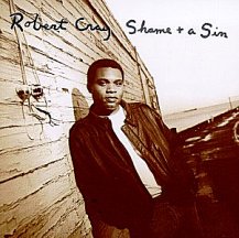 Robert Cray: Shame and a Sin