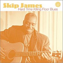 Skip James: Hard Time Killing Floor Blues