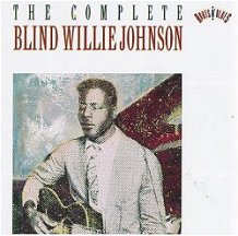 Blind Willie Johnson: Complete