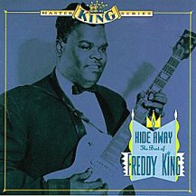 Freddy King: Hideaway ~ Best Of