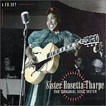 Sister Rosetta Tharpe: The Original Soul Sister