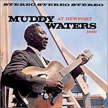 Muddy Waters: At Newport 1960