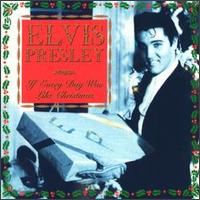 Elvis: If Every Day Were Like Christmas