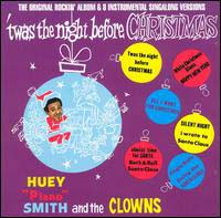Huey Piano Smith and the Clowns: 'Twas the Night Before Christmas