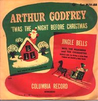 Arthur Godfrey: 'Twas the Night Before Christmas